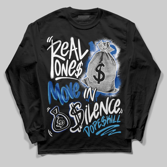 Jordan 12 “Blueberry” DopeSkill Long Sleeve T-Shirt Real Ones Move In Silence Graphic Streetwear - Black