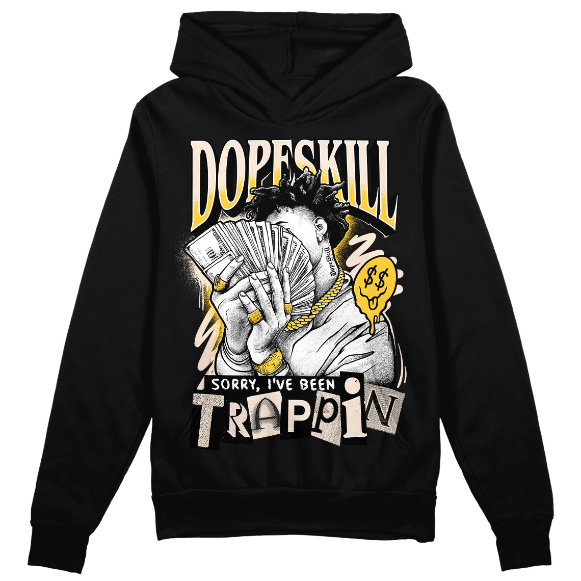 Jordan 4 "Sail" DopeSkill Hoodie Sweatshirt Sorry I've Been Trappin Graphic Streetwear - Black