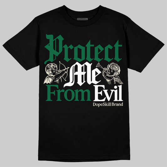 Jordan 13 GS “Pine Green” DopeSkill T-Shirt Protect Me From Evil Graphic Streetwear - Black