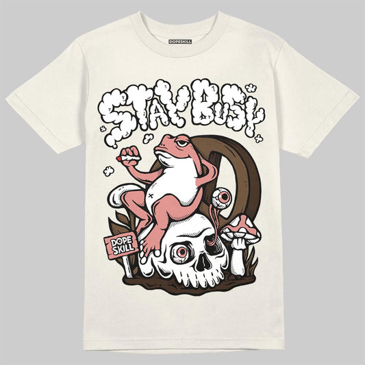 Jordan 1 High OG “Baroque Brown” DopeSkill T-Shirt Stay Busy Graphic Streetwear - Sand