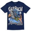 Jordan 5 Midnight Navy DopeSkill Navy T-Shirt Get Rich Graphic Streetwear