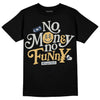 A Ma Maniere x Jordan 5 Dawn “Photon Dust” DopeSkill T-Shirt No Money No Funny Graphic Streetwear - Black