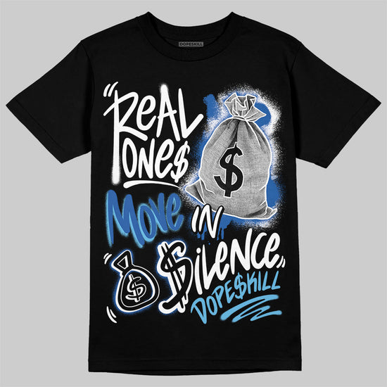 Jordan 12 “Blueberry” DopeSkill T-Shirt Real Ones Move In Silence Graphic Streetwear - Black