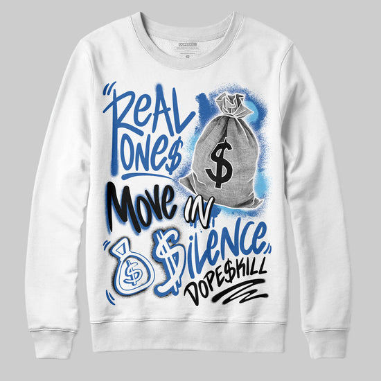 Jordan 12 “Blueberry” DopeSkill Sweatshirt Real Ones Move In Silence Graphic Streetwear - White