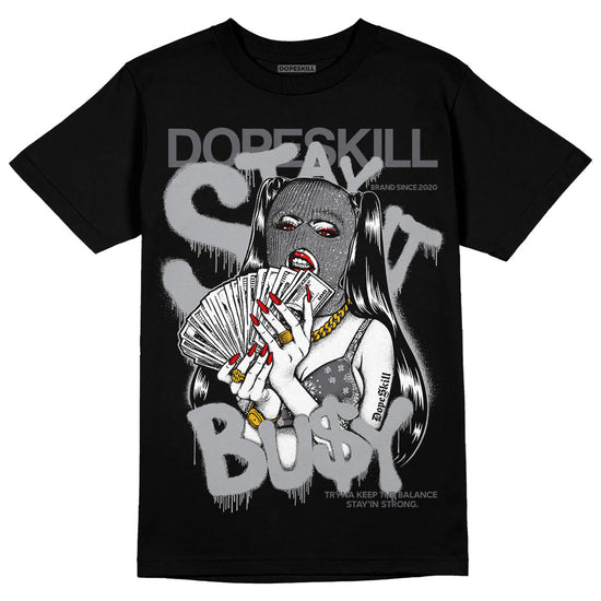 Jordan 4 Retro 'Wet Cement' DopeSkill T-Shirt Stay It Busy Graphic Streetwear - Black