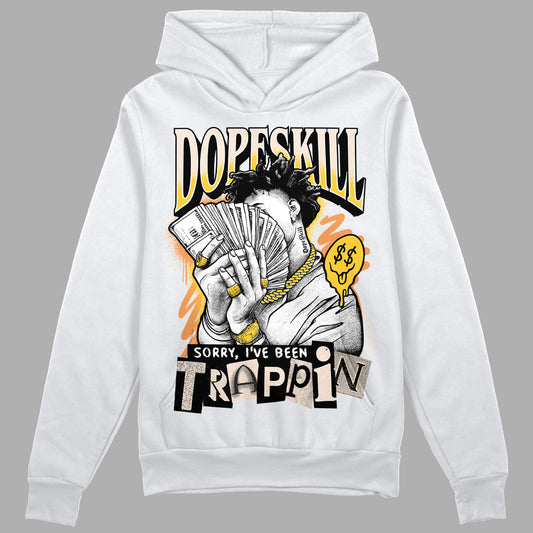 Jordan 4 "Sail" DopeSkill Hoodie Sweatshirt Sorry I've Been Trappin Graphic Streetwear - White 