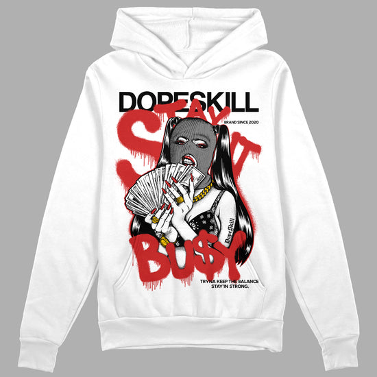 Jordan 1 High OG “Black/White” DopeSkill Hoodie Sweatshirt Stay It Busy Graphic Streetwear - White 