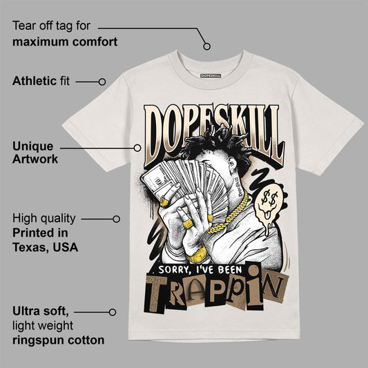 Sail 5s DopeSkill Sand T-shirt Sorry I've Been Trappin Graphic