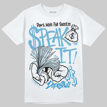 Jordan 4 Denim “Worn Blue” DopeSkill T-Shirt Speak It Graphic Streetwear - White