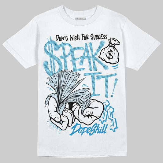 Jordan 4 Denim “Worn Blue” DopeSkill T-Shirt Speak It Graphic Streetwear - White