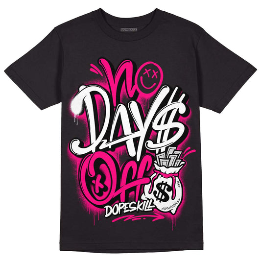 Jordan 1 Low GS “Fierce Pink” Dopeskill T-Shirt No Days Off Graphic Streetwear - Black