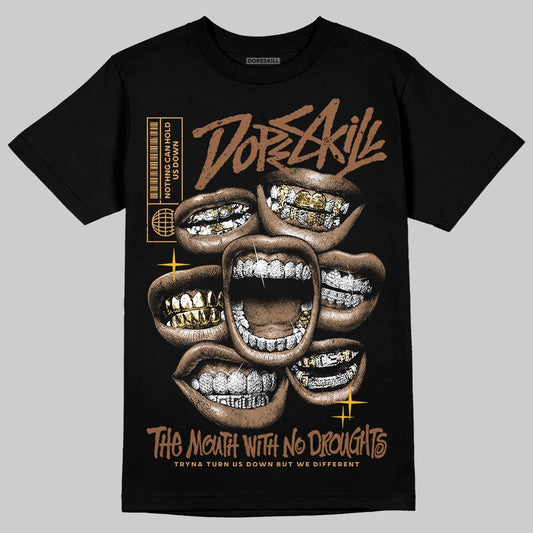 Jordan 1 High OG Black Metallic Gold DopeSkill T-Shirt The Mouth With No Droughts Graphic Streetwear - Black