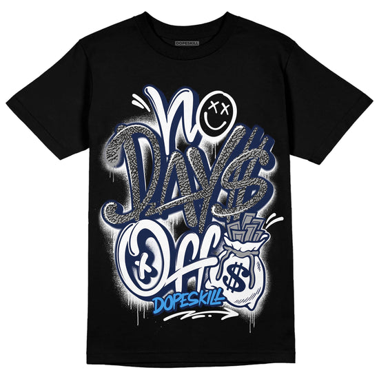 Jordan 3 "Midnight Navy" DopeSkill T-Shirt No Days Off Graphic Streetwear - Black