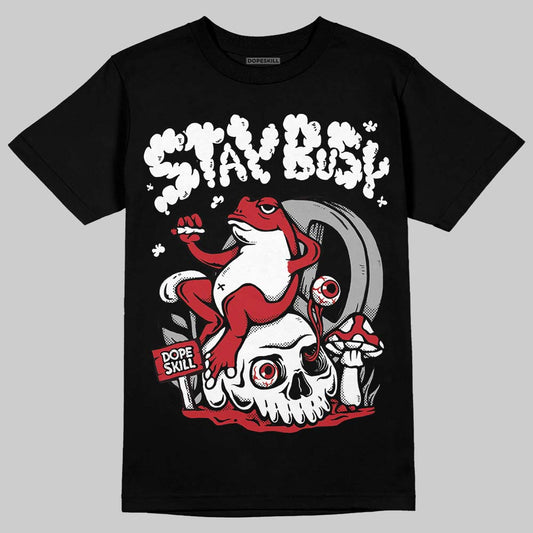 Jordan 5 Retro Fire Red Black Tongue (2025) DopeSkill T-Shirt Stay Busy Graphic Streetwear - Black