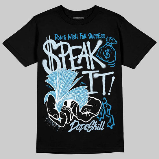 Jordan 4 Denim “Worn Blue” DopeSkill T-Shirt Speak It Graphic Streetwear - Black