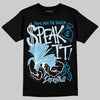 Jordan 4 Denim “Worn Blue” DopeSkill T-Shirt Speak It Graphic Streetwear - Black