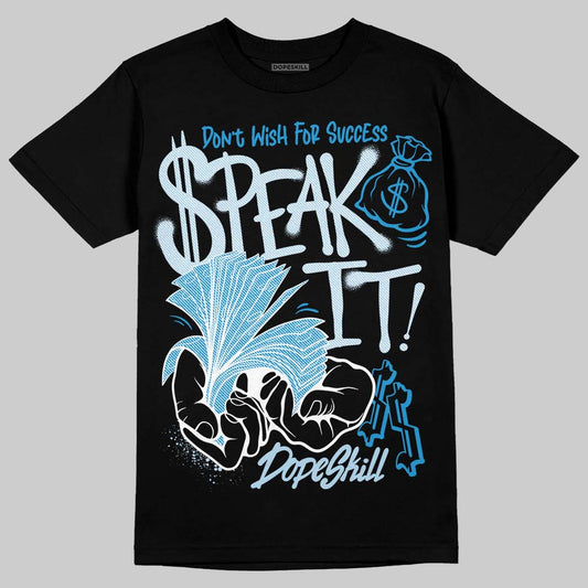 Jordan 4 Denim “Worn Blue” DopeSkill T-Shirt Speak It Graphic Streetwear - Black