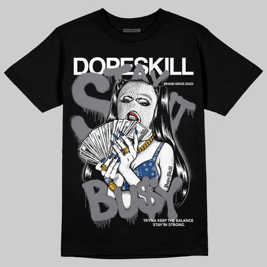 Jordan 9 Retro 'Flint Grey' 2026 DopeSkill T-Shirt Stay It Busy Graphic Streetwear - Black