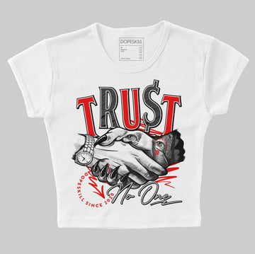 Jordan 12 “Cherry” DopeSkill Women's Crop Top Trust No One Graphic Streetwear - White