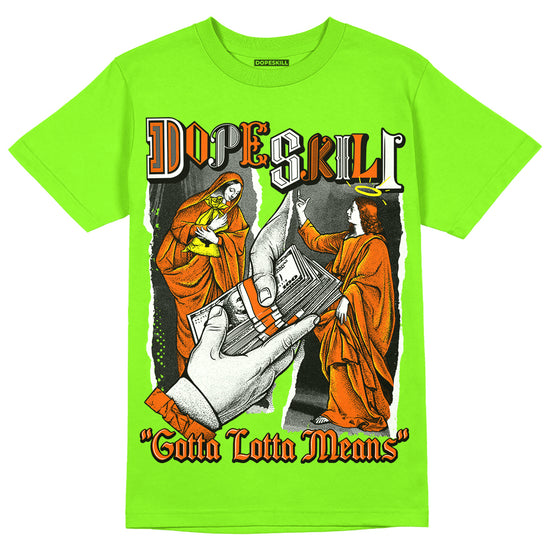 Neon Green Sneakers DopeSkill Neon Green T-Shirt Gotta Lotta Means Graphic Streetwear