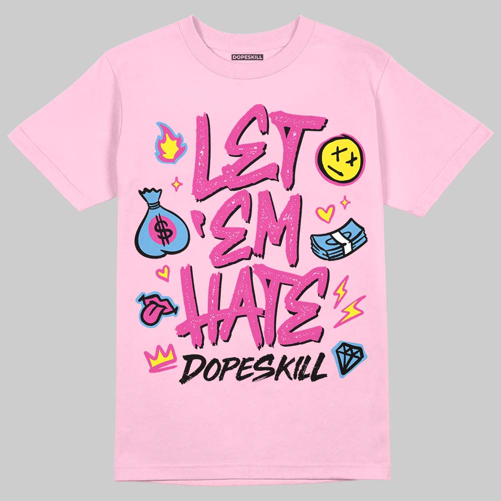 Pink Sneakers DopeSkill T-Shirt Let 'em Hate Graphic Streetwear - Light Pink