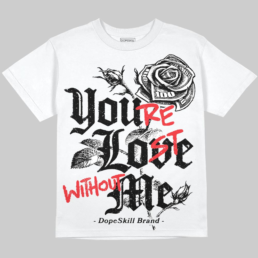 Dunk Low Panda White Black DopeSkill Oversize Print T-Shirt You’re Lost Without Me Graphic Streetwear