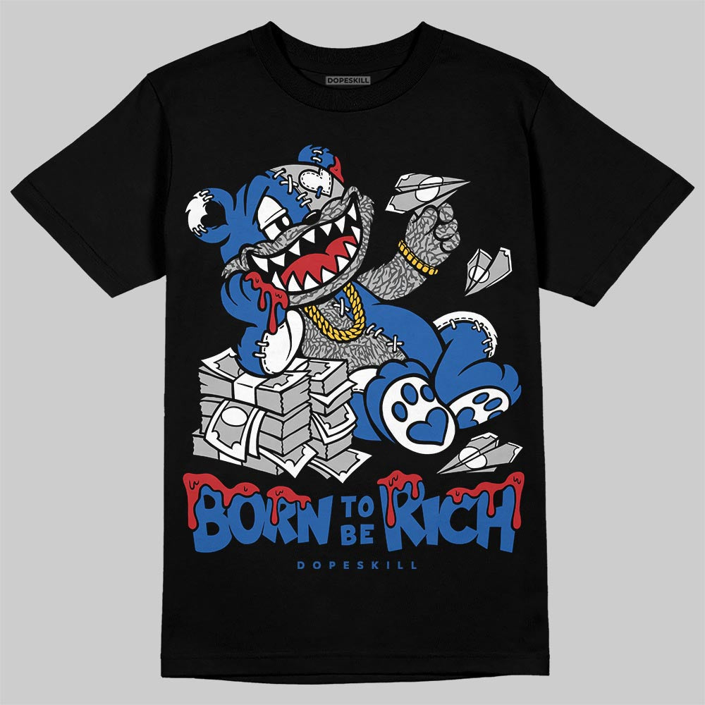 Jordan 3 "True Blue" DopeSkill T-Shirt Born To Be Rich Graphic Streetwear - Black