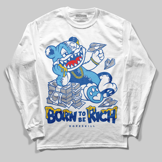 Jordan 12 “Blueberry” DopeSkill Long Sleeve T-Shirt Born To Be Rich Graphic Streetwear - White