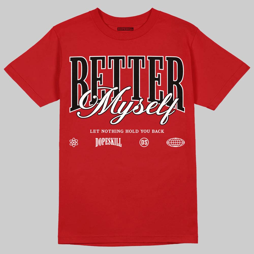Jordan 13 Retro OG Chicago (2026) DopeSkill T-Shirt Better Myself Graphic Streetwear - red