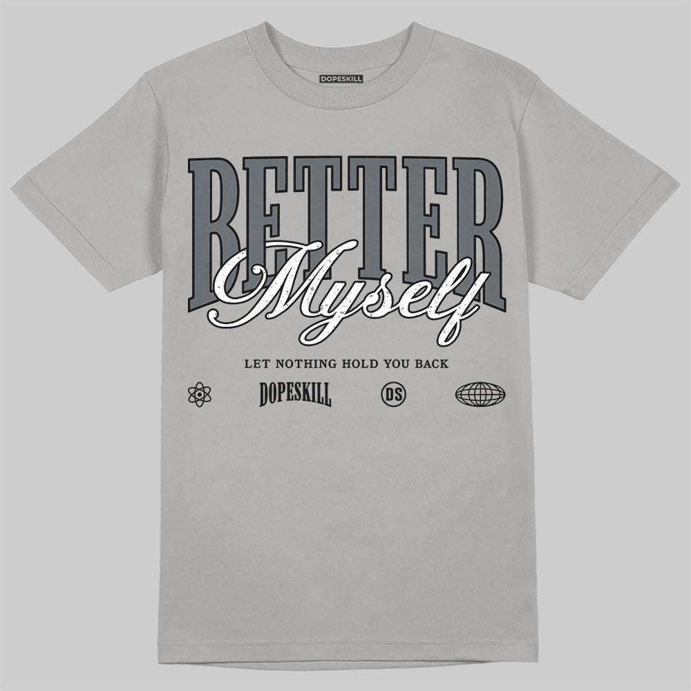 Jordan 5 Retro Wolf Grey (2026) DopeSkill T-Shirt Better Myself Graphic Streetwear - Gravel