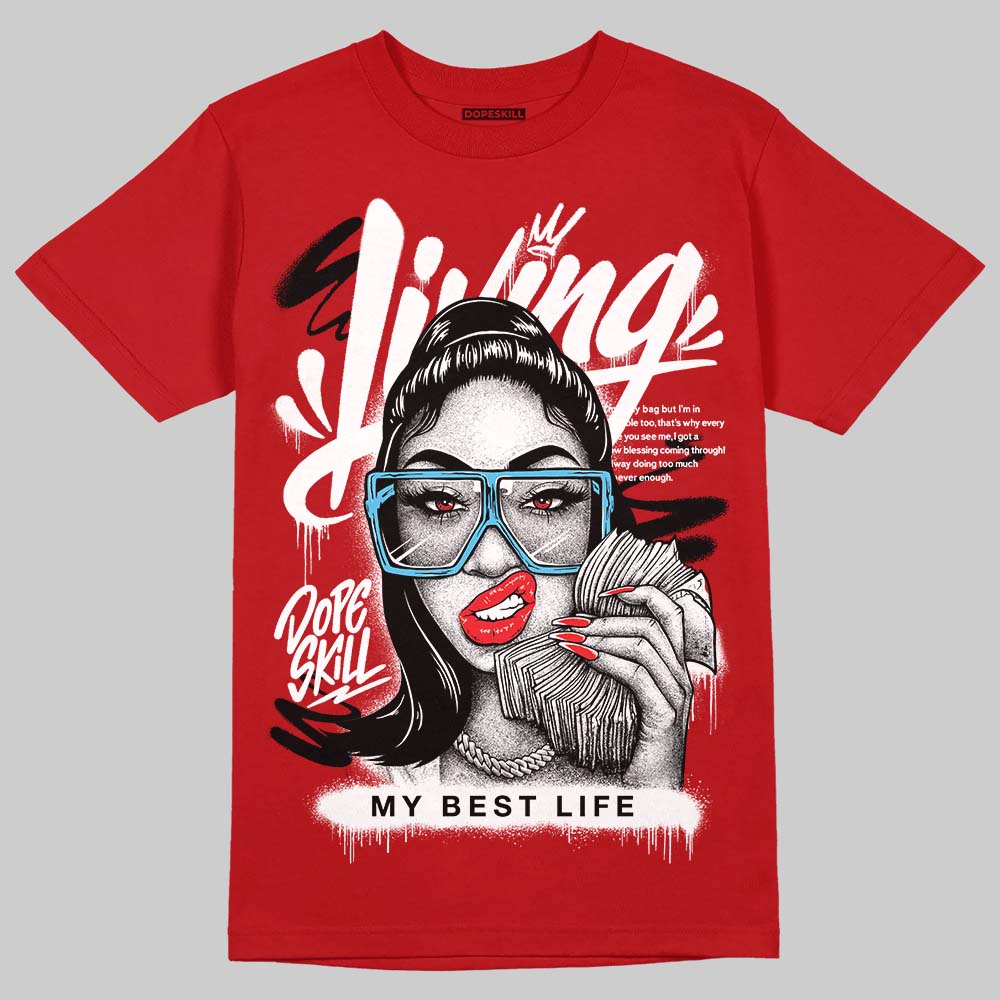 Red Sneakers DopeSkill T-Shirt Living My Best Life Graphic Streetwear - Red 