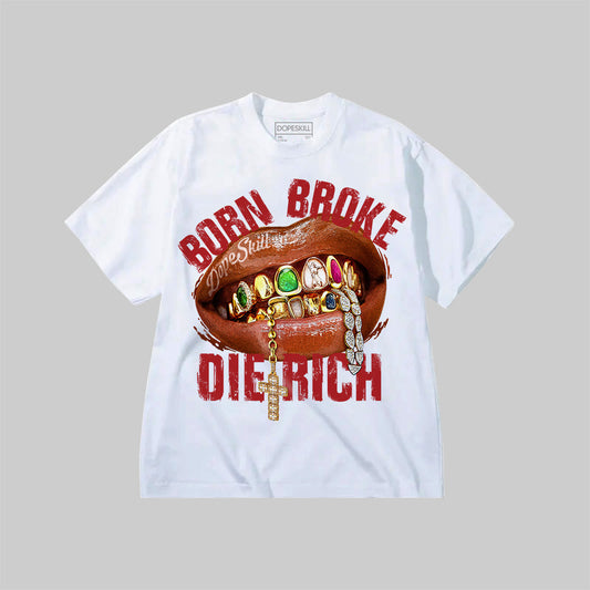 Born Broke Die Rich DopeSkill Premium T-shirt