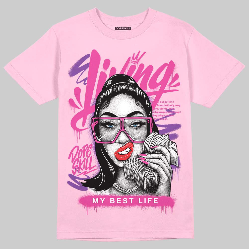 Pink Sneakers DopeSkill T-Shirt Living My Best Life Graphic Streetwear - Light Pink