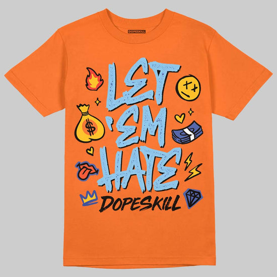Orange, Black and White Sneakers DopeSkill T-Shirt Let 'em Hate Graphic Streetwear - Orange
