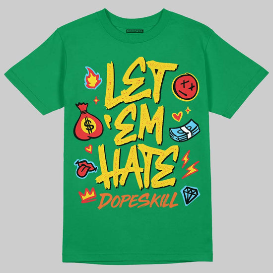 Green Sneakers DopeSkill T-Shirt Let 'em Hate Graphic Streetwear - Irish Green