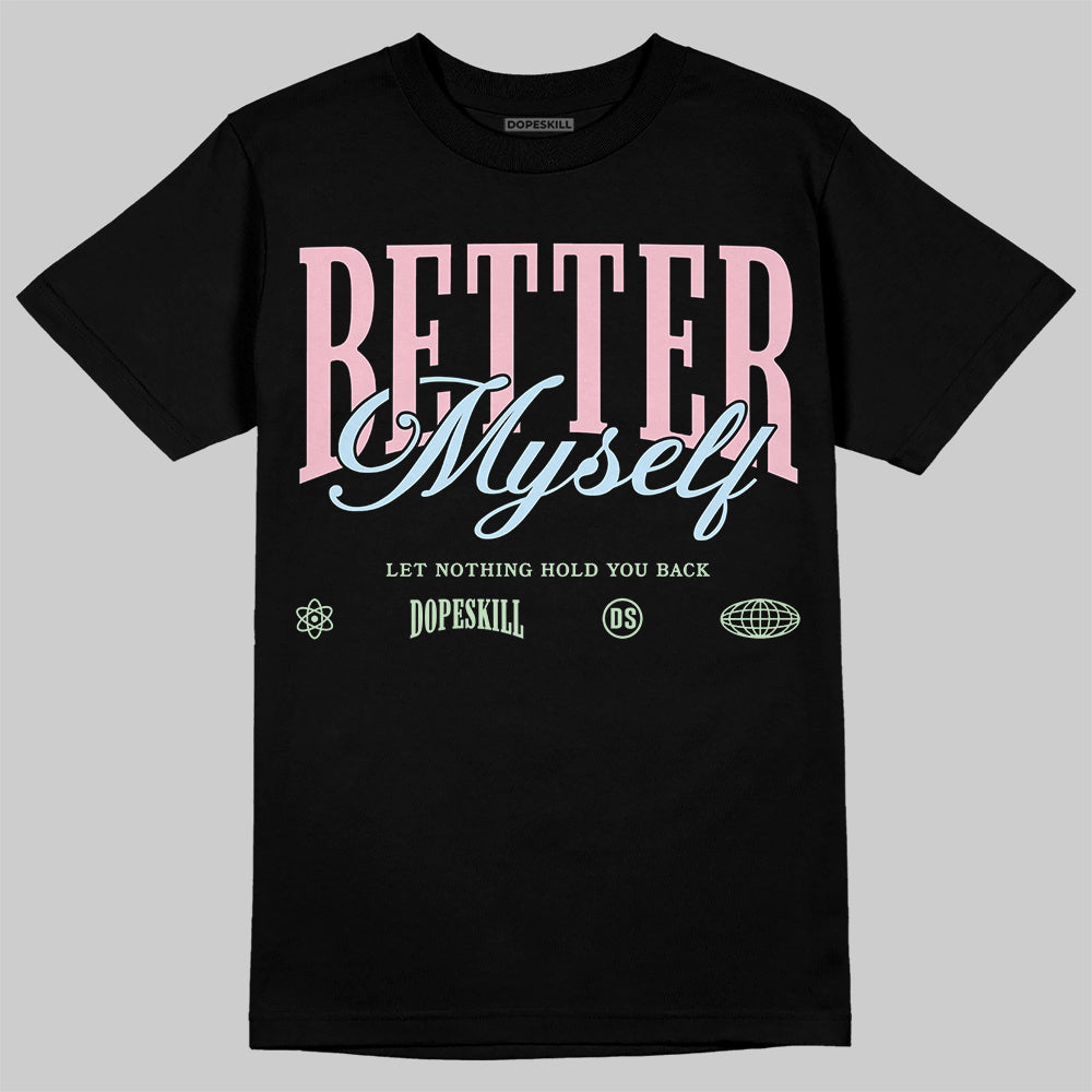 Jordan 4 Retro Valentine's Day (2026) (GS) DopeSkill T-Shirt Better Myself Graphic Streetwear - black
