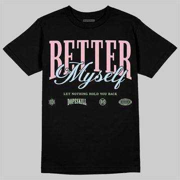 Jordan 4 Retro Valentine's Day (2026) (GS) DopeSkill T-Shirt Better Myself Graphic Streetwear - black
