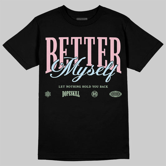 Jordan 4 Retro Valentine's Day (2026) (GS) DopeSkill T-Shirt Better Myself Graphic Streetwear - black