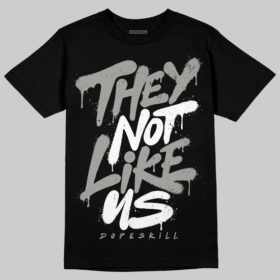 Jordan 11 Cool Grey DopeSkill T-Shirt They Not Like Us Graphic Streetwear - Black