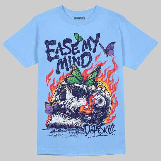 University Blue Sneakers DopeSkill T-Shirt Ease My Mind Graphic Streetwear - Carolina blue