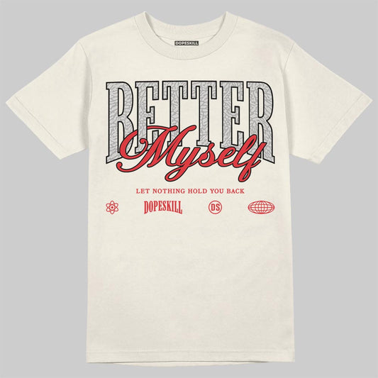 Jordan 1 Retro High OG “Sail” DopeSkill T-Shirt Better Myself Graphic Streetwear