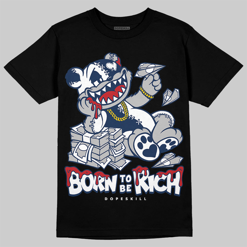 Jordan 4 SB “Summit White/Navy” DopeSkill T-Shirt Born To Be Rich Graphic Streetwear - Black