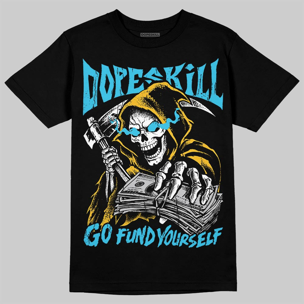 Jordan 11 Retro Gamma Blue DopeSkill T-Shirt Go Fund Your Self Graphic Streetwear - Black