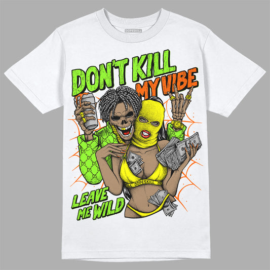 Neon Green Sneakers DopeSkill T-Shirt Don't Kill My Vibe Graphic Streetwear - White 