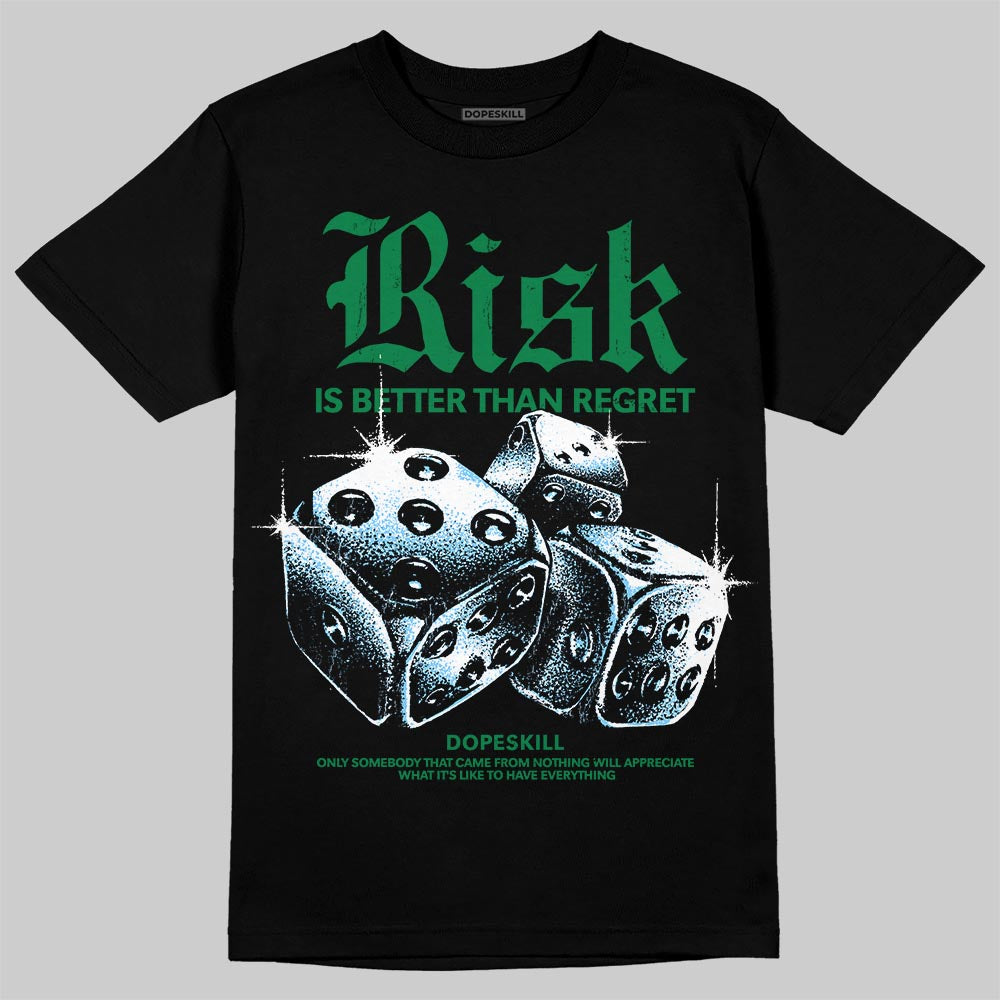 Green Sneakers DopeSkill T-Shirt Risk Is Better Than Regret Graphic Streetwear - Black