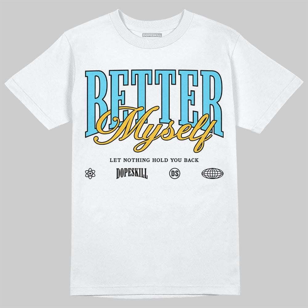 Jordan 11 Retro Gamma Blue (2025) DopeSkill T-Shirt Better Myself Graphic Streetwear - White 