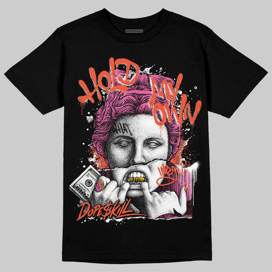 Jordan 5 GS Pinksicle DopeSkill T-Shirt Hold My Own Graphic Streetwear - Black