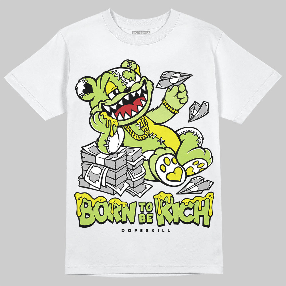 Jordan 13 Retro Bright Cactus DopeSkill T-Shirt Born To Be Rich Graphic Streetwear - White