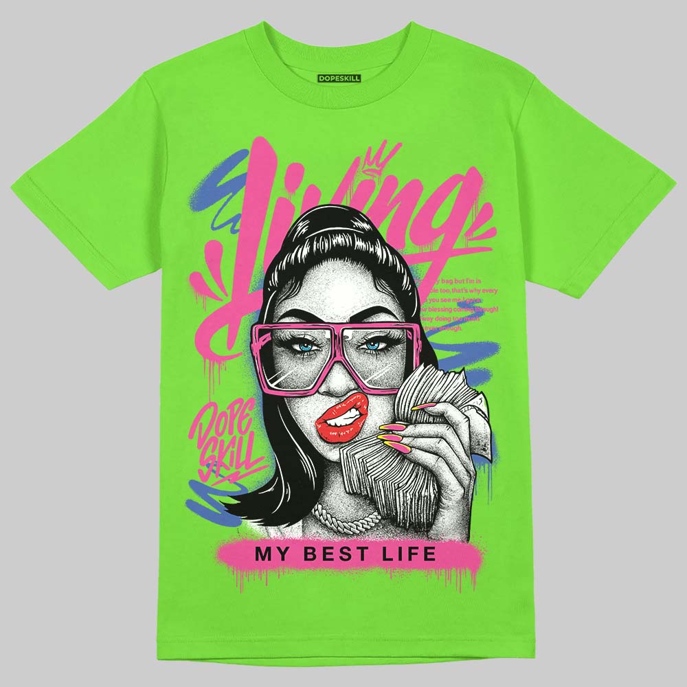 Neon Green Sneakers DopeSkill T-Shirt Living My Best Life Graphic Streetwear - Lime