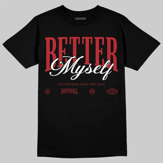 Air Foamposite One Cough Drop (2025) DopeSkill T-Shirt Better Myself Graphic Streetwear - Black